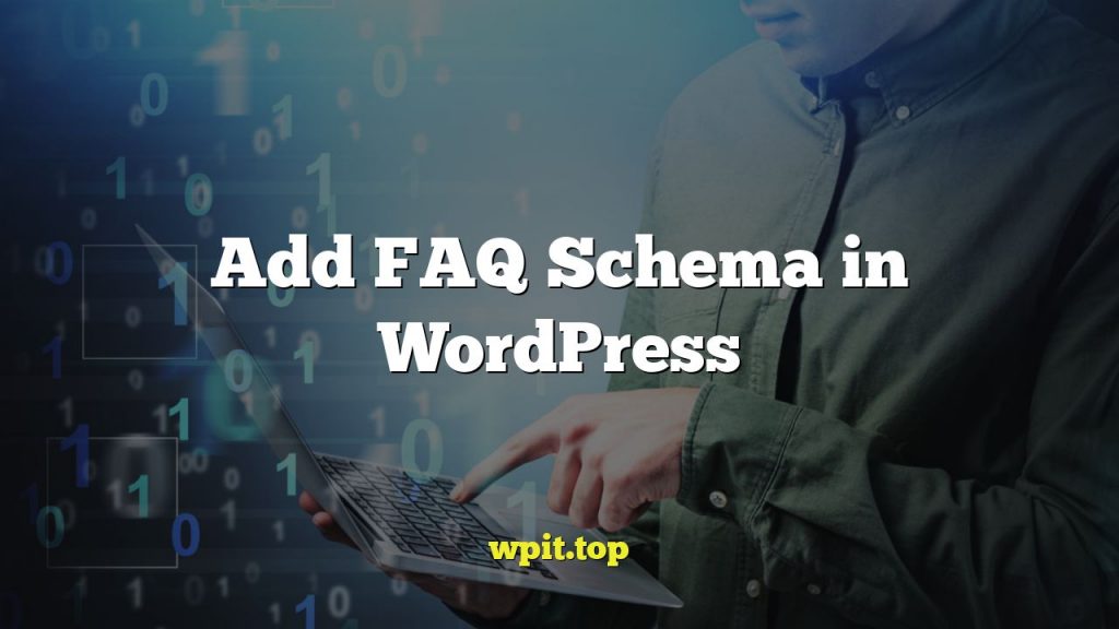 Add FAQ Schema in WordPress