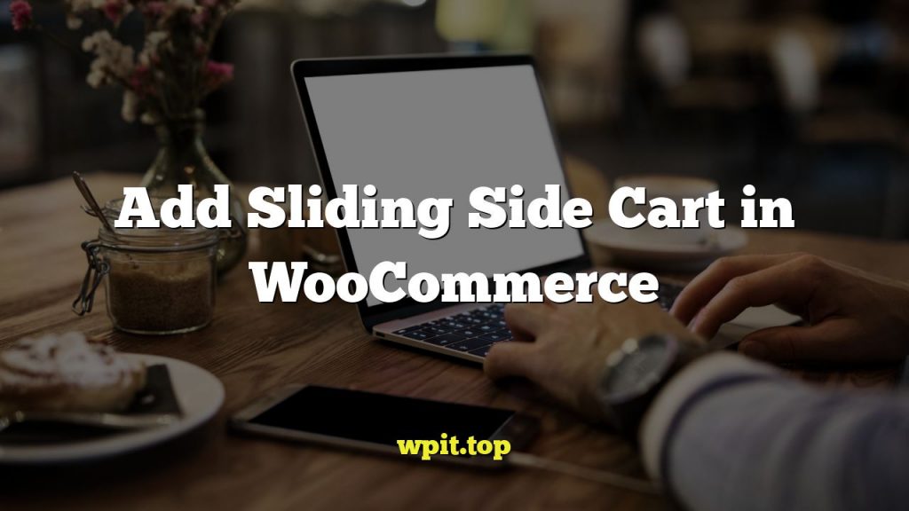 Add Sliding Side Cart in WooCommerce