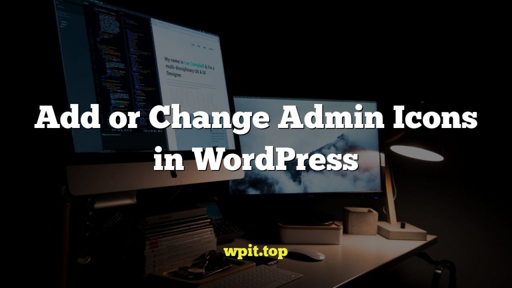 Add or Change Admin Icons in WordPress