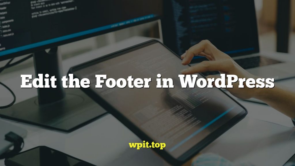 Edit the Footer in WordPress