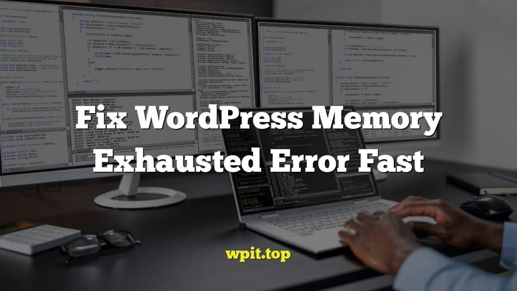 Fix WordPress Memory Exhausted Error Fast