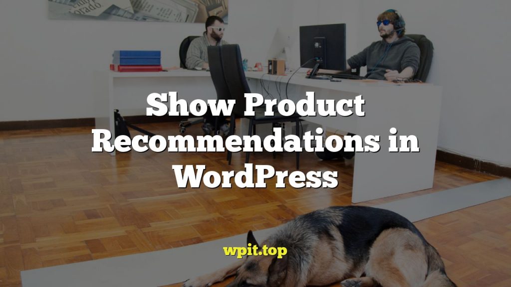 Show Product Recommendations in WordPress